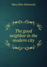 The good neighbor in the modern city