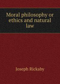 Moral philosophy or ethics and natural law