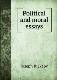 Political and moral essays