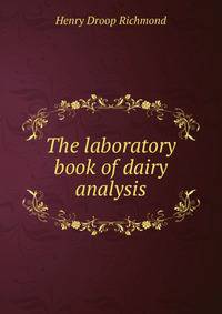 The laboratory book of dairy analysis