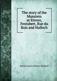 The story of the Munsters at Etreux, Festubert, Rue du Bois and Hulloch