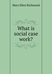 What is social case work?
