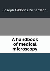 A handbook of medical microscopy