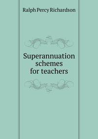 Superannuation schemes for teachers