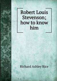 Robert Louis Stevenson; how to know him