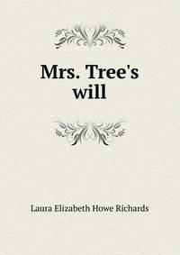 Mrs. Tree's will