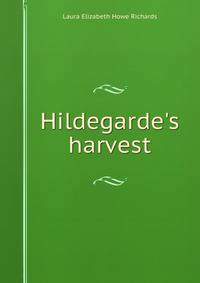 Hildegarde's harvest