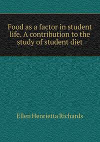 Food as a factor in student life. A contribution to the study of student diet