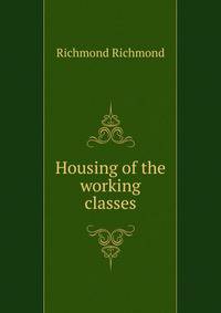 Housing of the working classes
