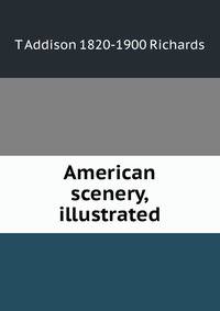 American scenery, illustrated
