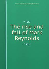 The rise and fall of Mark Reynolds
