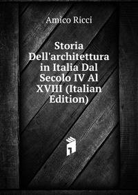 Storia Dell'architettura in Italia Dal Secolo IV Al XVIII (Italian Edition)