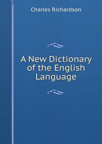 A New Dictionary of the English Language