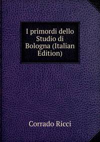 I primordi dello Studio di Bologna (Italian Edition)