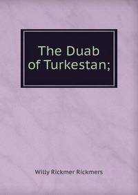 The Duab of Turkestan;