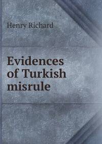 Evidences of Turkish misrule