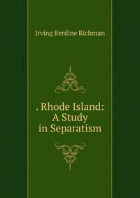 . Rhode Island: A Study in Separatism