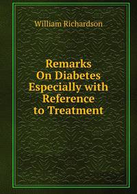 Remarks On Diabetes Especially with Reference to Treatment