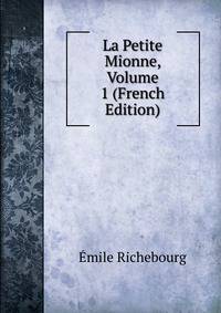 La Petite Mionne, Volume 1 (French Edition)