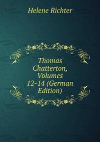 Thomas Chatterton, Volumes 12-14 (German Edition)