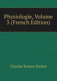 Physiologie, Volume 3 (French Edition)