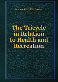 The Tricycle in Relation to Health and Recreation