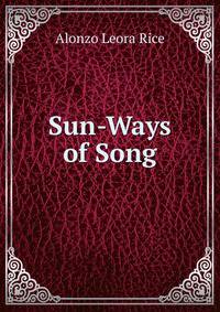 Sun-Ways of Song