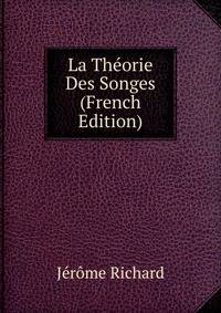 La Theorie Des Songes (French Edition)