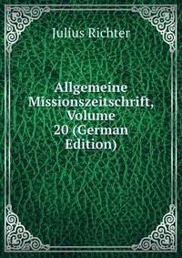 Allgemeine Missionszeitschrift, Volume 20 (German Edition)