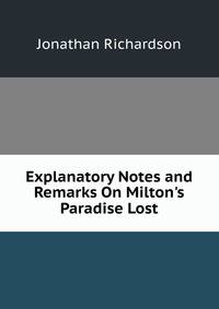 Explanatory Notes and Remarks On Milton's Paradise Lost