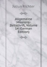 Allgemeine Missions-Zeitschrift, Volume 14 (German Edition)
