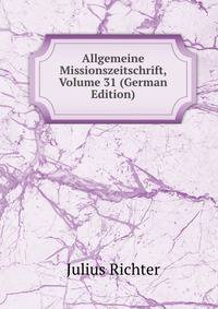 Allgemeine Missionszeitschrift, Volume 31 (German Edition)