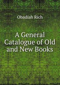 A General Catalogue of Old and New Books