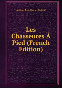 Les Chasseures A Pied (French Edition)