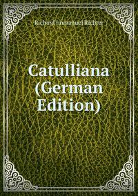 Catulliana (German Edition)