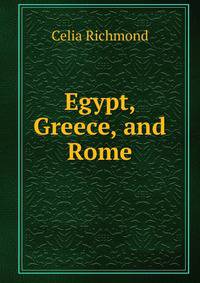 Egypt, Greece, and Rome