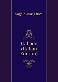 Italiade (Italian Edition)