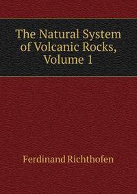 The Natural System of Volcanic Rocks, Volume 1