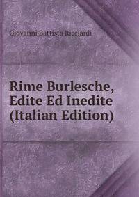 Rime Burlesche, Edite Ed Inedite (Italian Edition)