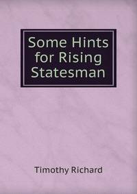 Some Hints for Rising Statesman