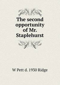 The second opportunity of Mr. Staplehurst