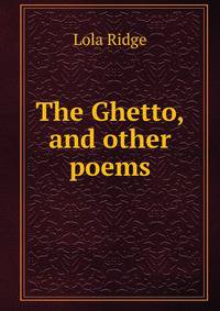 The Ghetto, and other poems