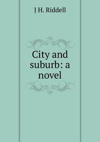 City and suburb: a novel