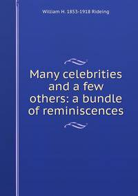 Many celebrities and a few others: a bundle of reminiscences