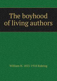 The boyhood of living authors