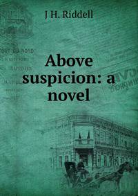 Above suspicion: a novel