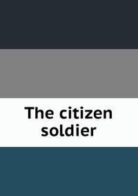 The citizen soldier