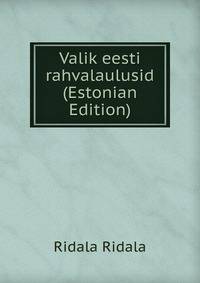 Valik eesti rahvalaulusid (Estonian Edition)