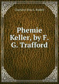 Phemie Keller, by F.G. Trafford