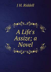 A Life's Assize; a Novel